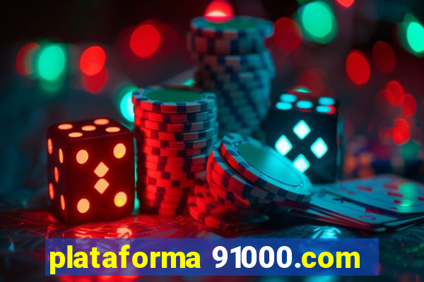 plataforma 91000.com